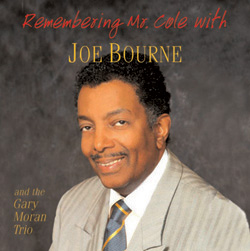 Joe Bourne with the Gary Moran Trio: Remembering Mr. Cole