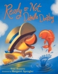 Ready or Not Dawdle Duckling
