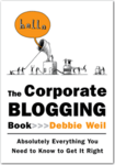 The Corporate Blogging Book by Debbie Weil
