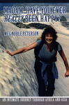 Madam, Have You Ever Really Been Happy? An Intimate Journey Through Africa and Asia by Meg Noble Peterson