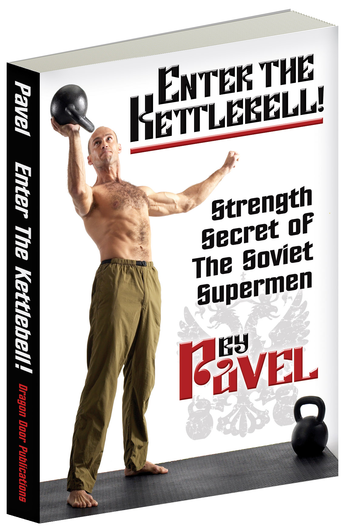 Enter the Kettlebell - Pavel Tsatsouline - YouTube