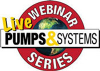 Pumps & Systems Live Webinar Series