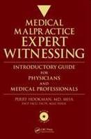 &quot;Medical Malpractice Expert Witnessing: Introductory Guide for Physicians and Medical Professionals&quot;