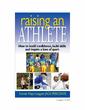 How to "Raise an Athlete" - Insightful Positive Parenting...