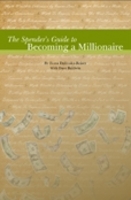 "The Spender’s Guide to Becoming a Millionaire" by Ilona Dolinska-Reiser