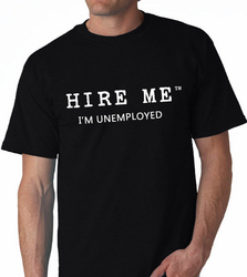 HIRE ME™ Unemployed t-shirt