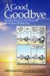 Don't Plan to Die? "A Good Goodbye" is a Must-Read!