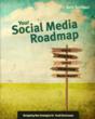 "Your Social Media Roadmap" Solves the Problem of How to...