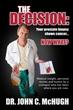 book by urologist about the decision making process after the diagnosis of prostate cancer is made known