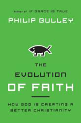 Jacket Image - The Evolution of Faith by Philip Gulley