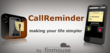 The 5 star Android CallReminder, the Only App that Shows a Reminder...
