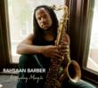 Nashville-Based Jazz Saxophonist/Composer Rahsaan Barber to Release...