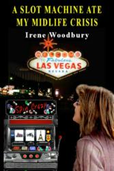 A Slot Machine Ate My Midlife Crisis