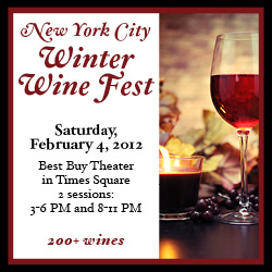 200+ wines, live jazz, and lite fare to be featured at the NYC Winter Wine Fest, Feb. 4, 2012 at the Best Buy Theater