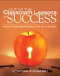 Out of the Classroom Lessons in Success