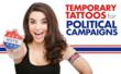 Political Campaigns Build Election Buzz with Temporary Tattoos