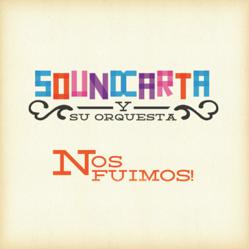 Sound Carta Y Su Orquesta - Nos Fuimos!