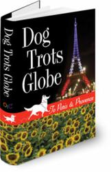 Dog Trots Globe - To Paris & Provence by Sheron Long