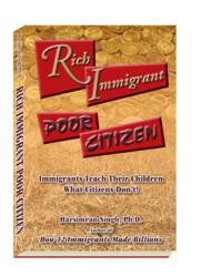 'Rich Immigrant Poor Citizen - Immigrants Teach Their Children What Citizens Don't'