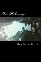 "The Hideaway" by New Author Mary Theriot M3 New Media Author Book Marketing Tulsa, OK New Orleans, LA