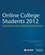 New Study: Online College Students 2012: Comprehensive Data on Demands and Preferences