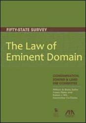 The Law of Eminent Domain: Fifty-State Survey was published in June 2012.