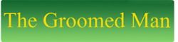 The Groomed Man