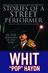 Stories of a Street Performer; Memoirs of a Master Magician - Image Copyright Protected