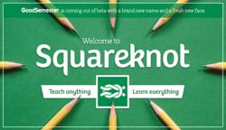 GoodSemester has rebranded to Squareknot.