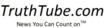 New Website <a href="http://www.TruthTube.com"...