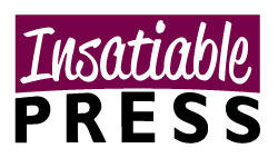 Insatiable Press