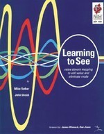 Learning to See is the basis for the value-stream mapping workshop