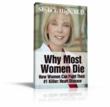 NEW BOOK: "Why Most Women Die – How Women Can Fight Their #1 Killer: Heart Disease" was written by Practicing Cardiologist & The Heart Health Expert for Women, Dr. Shyla T. High.