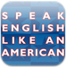 Speak English Like an American app