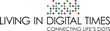 Living in Digital Times Unveils Hot Technology Trends and Products for...