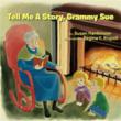 Susan Hankinson Announces the Release of ‘Tell Me a Story, Grammy Sue’