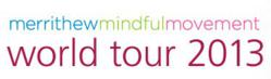 Merrithew Mindful Movement World Tour 2013