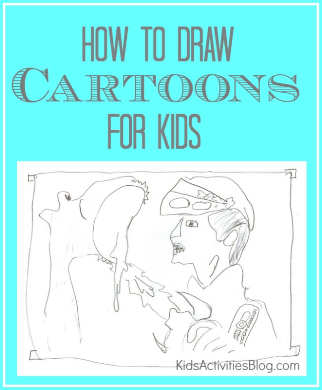 How to Draw Cartoons for Kids of All Ages and Cartoon Face Drawing Tips