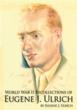 Eugene J. Ulrich’s New Memoir Looks Back at WWII Service