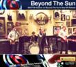 Beyond The Sun- Rocketing to Stardom with BEAT100 and Their New EP...