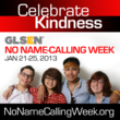 GLSEN’s Annual No Name-Calling Week Set to Begin in Thousands of...