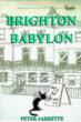 Brighton Babylon by Peter Jarrette