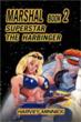 Harvey Minnick Returns with New Sequel ‘Marshal Book 2’