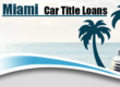 Miami Auto Equity Loans Provides Financial Safety Net to Those Who Owe...