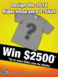 Enter the 2013 Rider Insurance T-shirt Design Contest for a Chance to...