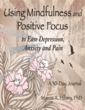 Journal Promotes New Way of Cultivating Positive Thoughts; New Release...