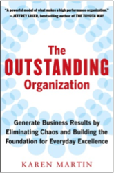 Karen Martin's book "The Outstanding Organization" is considered by business professionals to add significant insight into operational excellence.