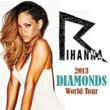 Rihanna Tickets in High Demand as 2013 Diamonds World Tour Gains...