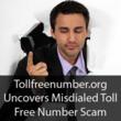 Tollfreenumber.org Uncovers Misdialed Toll Free Phone Number Scams and...