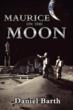 Maurice on the Moon by Dr. Daniel Barth at Promotional Price from May...